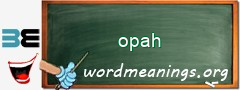 WordMeaning blackboard for opah